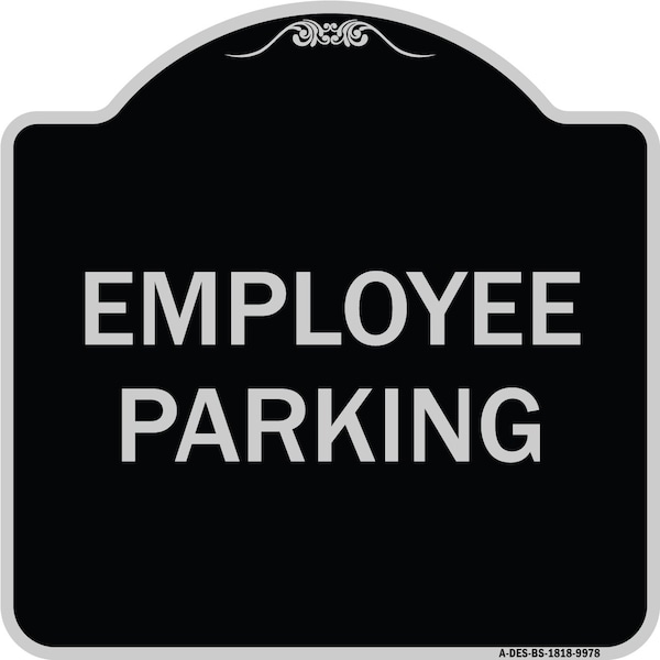 Signmission Designer Series Sign-Employee Parking, Black & Silver Heavy-Gauge Aluminum, 18" x 18", BS-1818-9978 A-DES-BS-1818-9978 - main